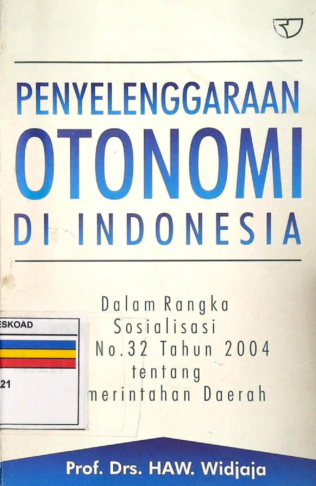 Penyelenggaraan Otonomi Di Indonesia